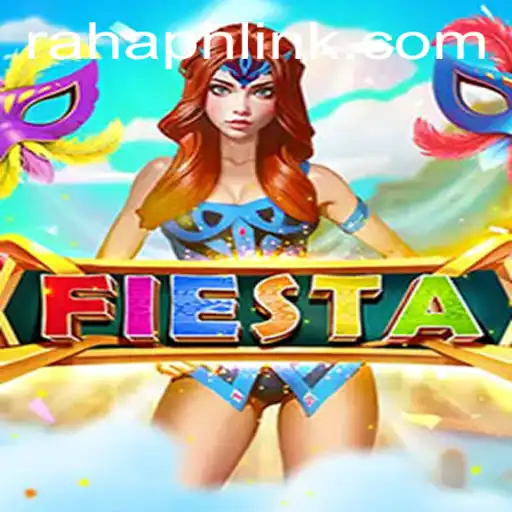 Discovering Fiesta: Dive into the Excitement of Rahaph Link