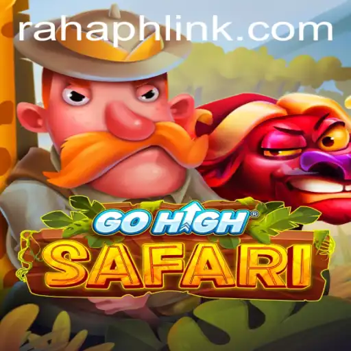 Discover GoHighSafari: A Thrilling Adventure in the World of Rahaph Link