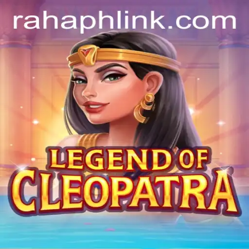 Legend of Cleopatra: Unraveling the Mysteries of Ancient Egypt Through Gaming