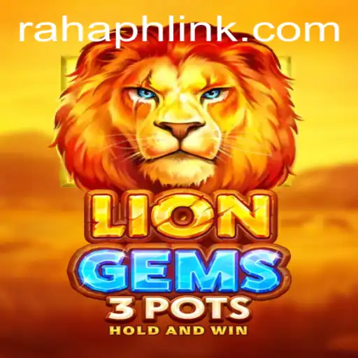 The Exciting World of LionGems3pots and the Mysterious Rahaph Link